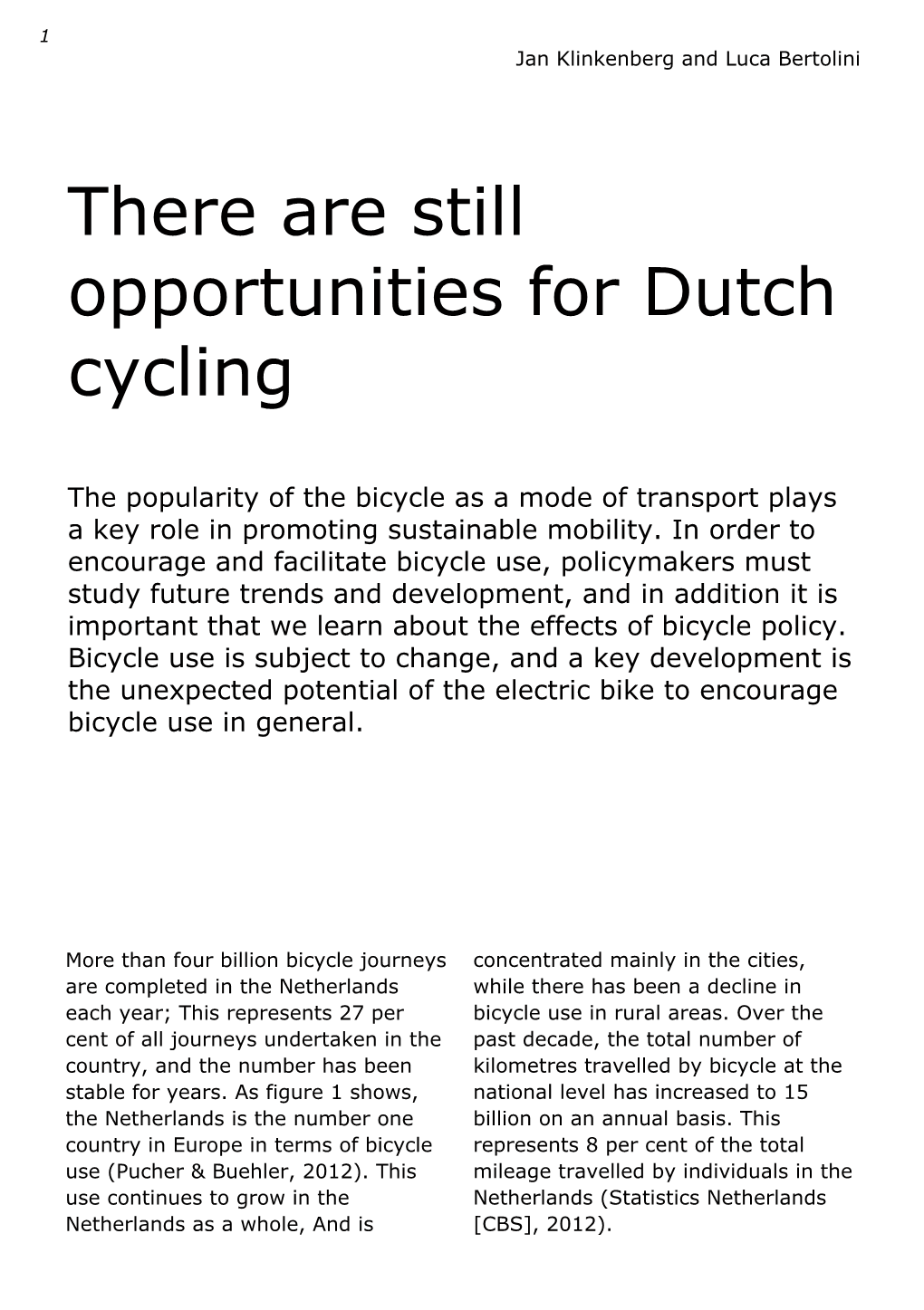 There Are Still Opportunities for Dutch Cycling