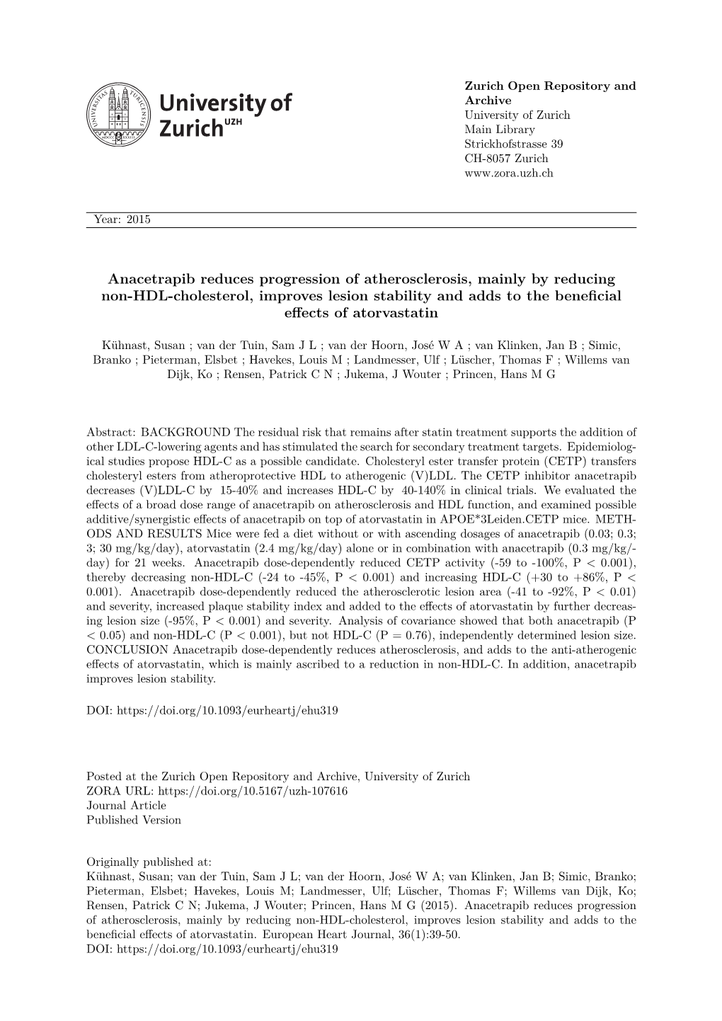 Anacetrapib Reduces Progression of Atherosclerosis, Mainly by Reducing Non-HDL- Cholesterol, Improves Lesion Stability and Adds