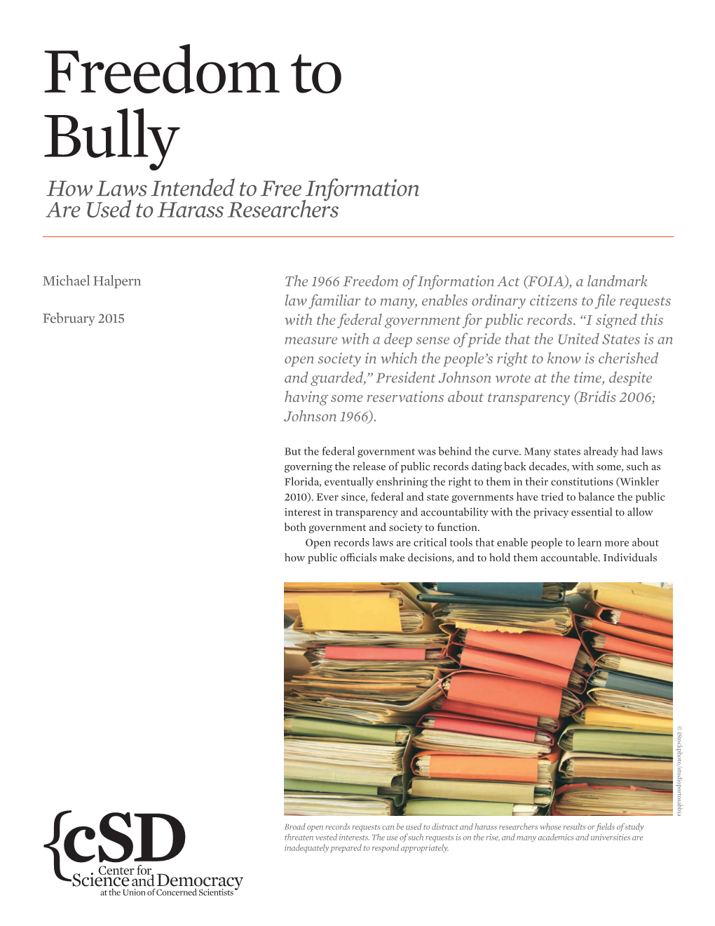 Freedom to Bully How Laws Intended to Free Information Are Used to Harass Researchers