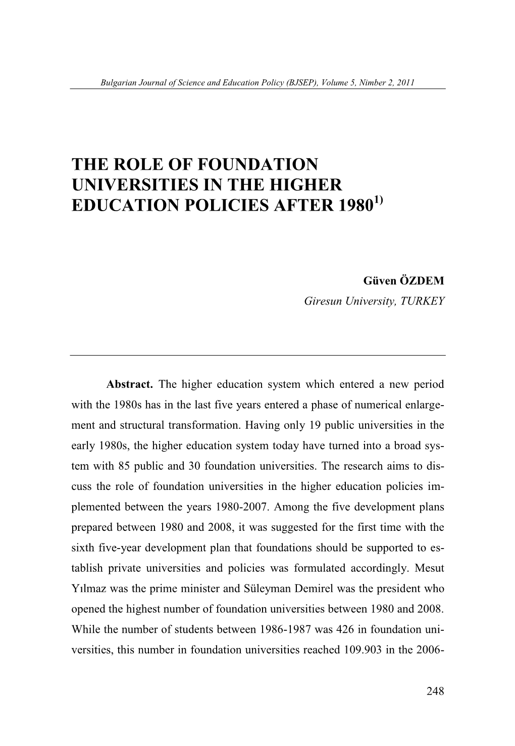 The Role of Foundation Universities in the Higher Education Policies After 19801)