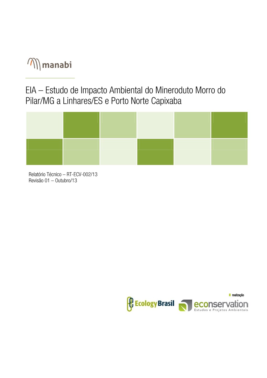 EIA – Estudo De Impacto Ambiental Do Mineroduto Morro Do Pilar/MG a Linhares/ES E Porto Norte Capixaba