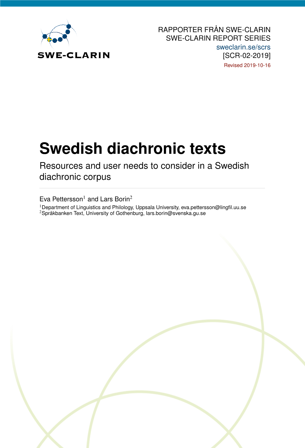 Swedish Diachronic Texts Resources and User Needs to Consider in a Swedish Diachronic Corpus