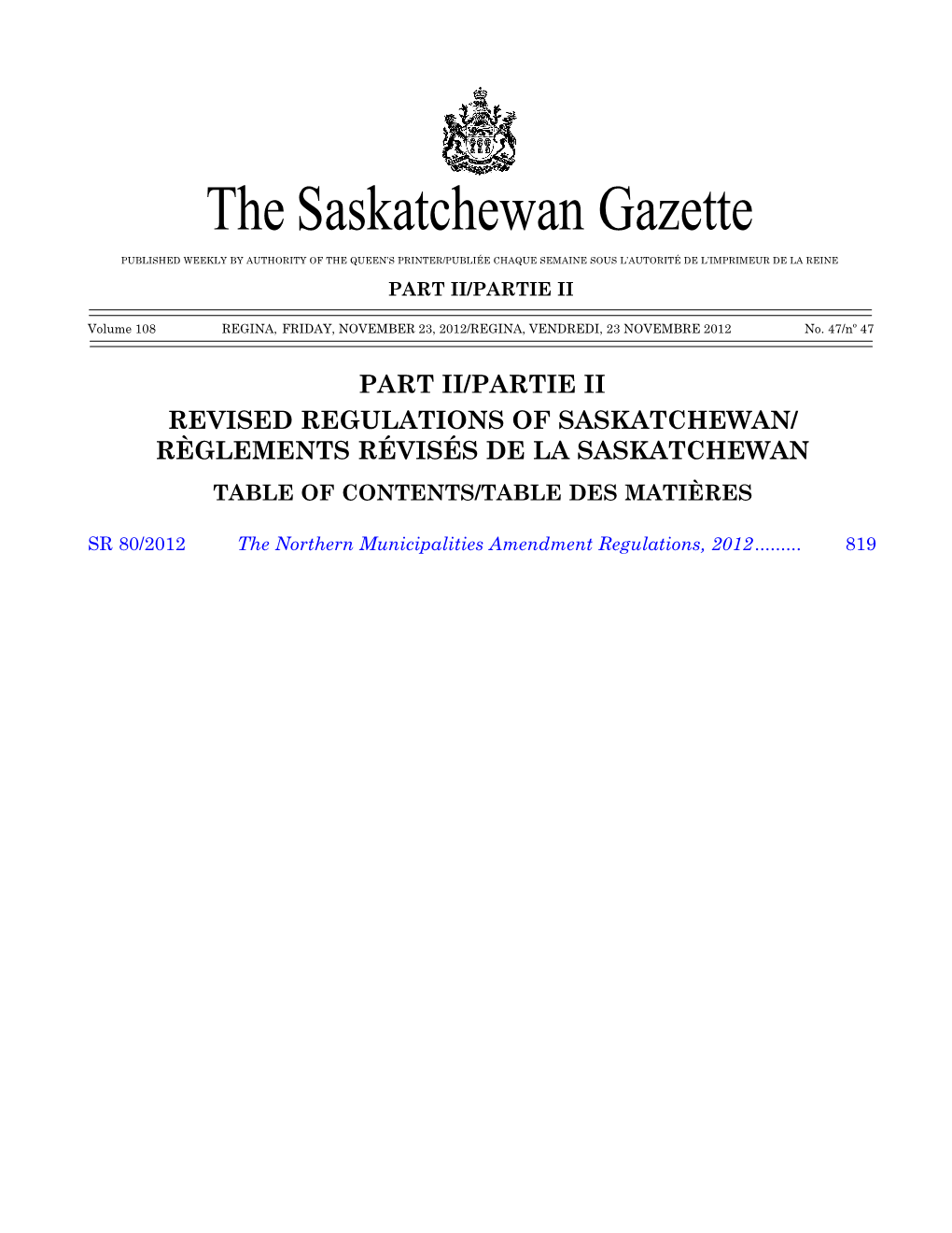 THE SASKATCHEWAN GAZETTE, NOVEMBER 23, 2012 817 the Saskatchewan Gazette