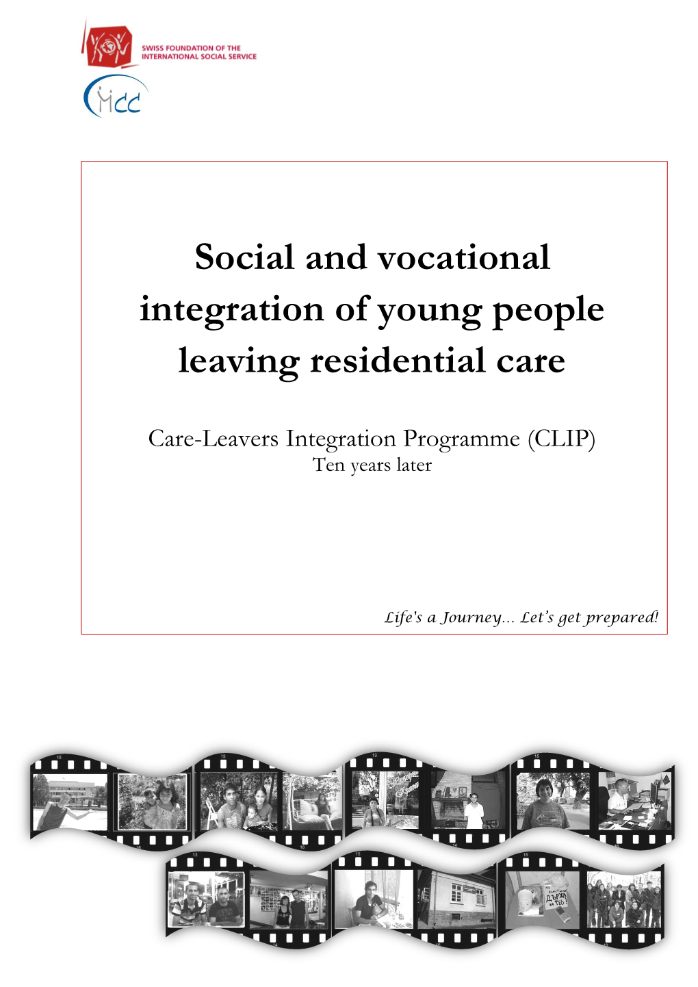 The Care-Leavers Integration Programme Ten Years Later