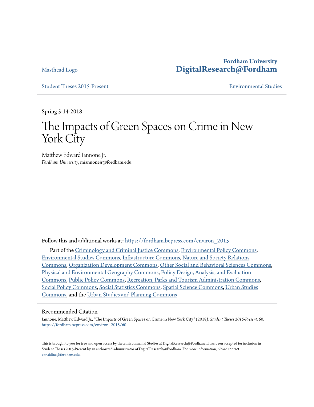 The Impacts of Green Spaces on Crime in New York City Matthew Iannone Environmental Studies and Urban Studies Senior Thesis