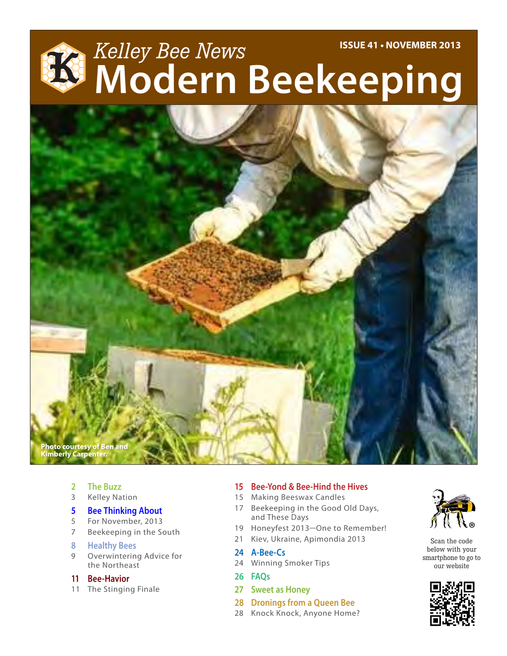 Kelley Bee News ISSUE 41 • NOVEMBER 2013 Modern Beekeeping