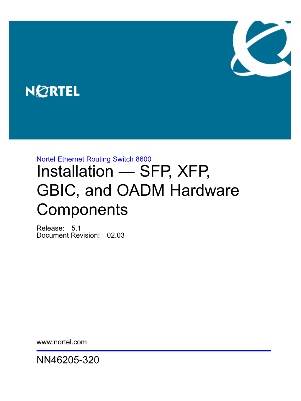 SFP, XFP, GBIC, and OADM Hardware Components Release: 5.1 Document Revision: 02.03