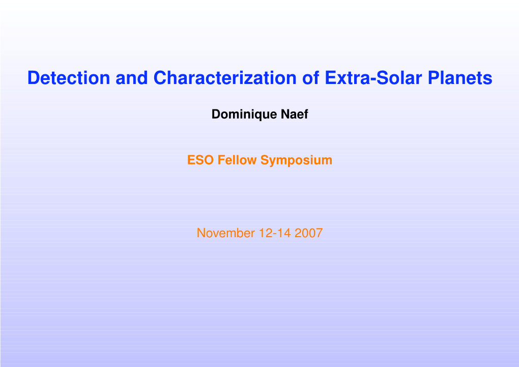Detection and Characterization of Extra-Solar Planets