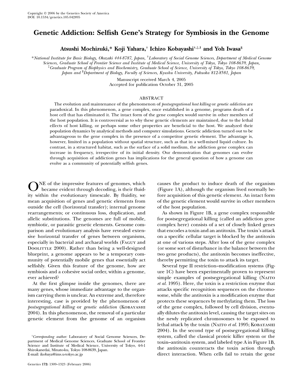 Genetic Addiction: Selﬁsh Gene’S Strategy for Symbiosis in the Genome