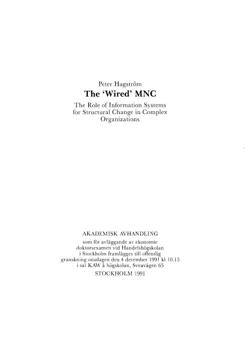 The 'Wired' MNC the Role of Information Systems for Structural Change in Complex Organizations