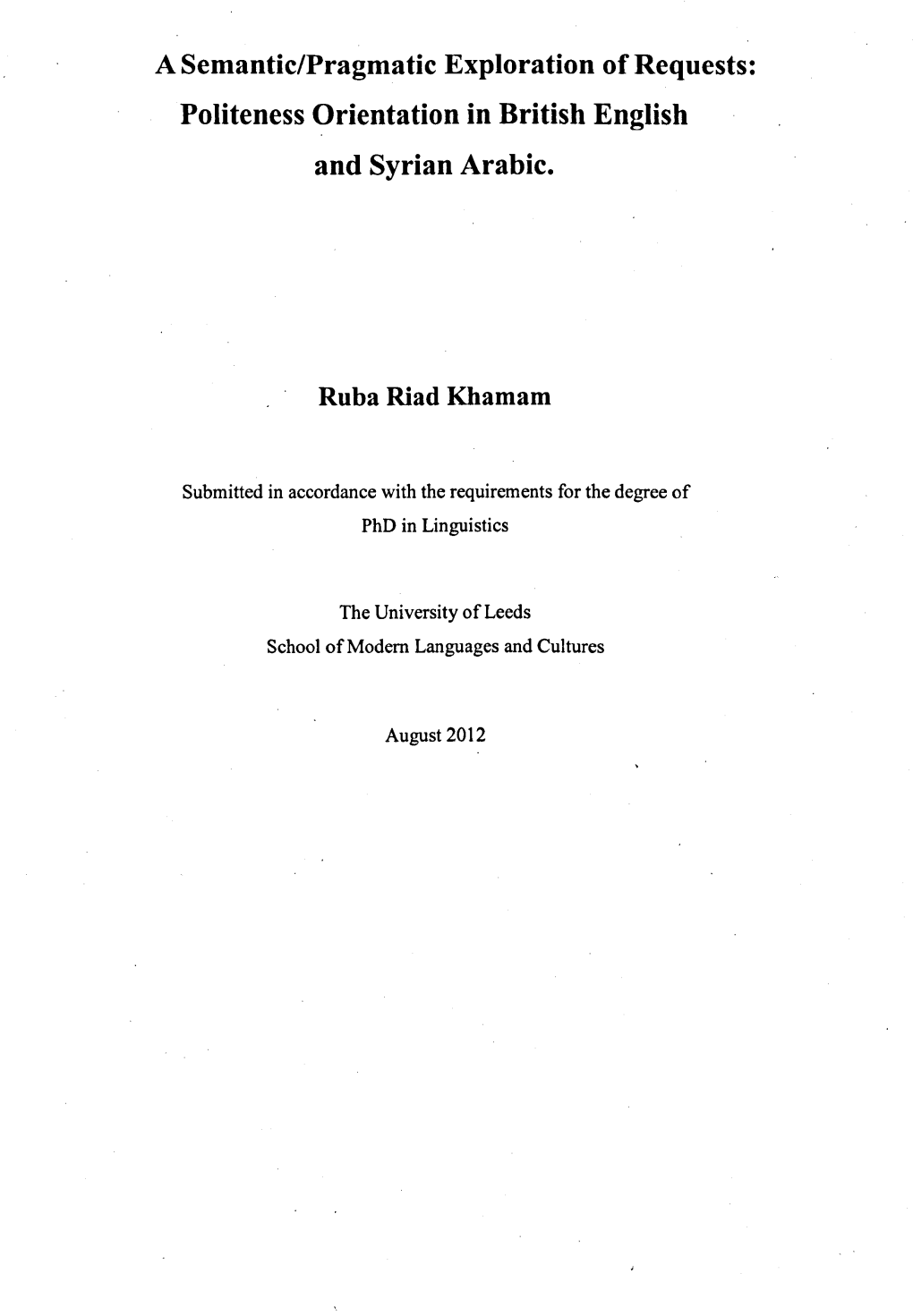 A Semantic/Pragmatic Exploration of Requests: Politeness Orientation in British English and Syrian Arabic