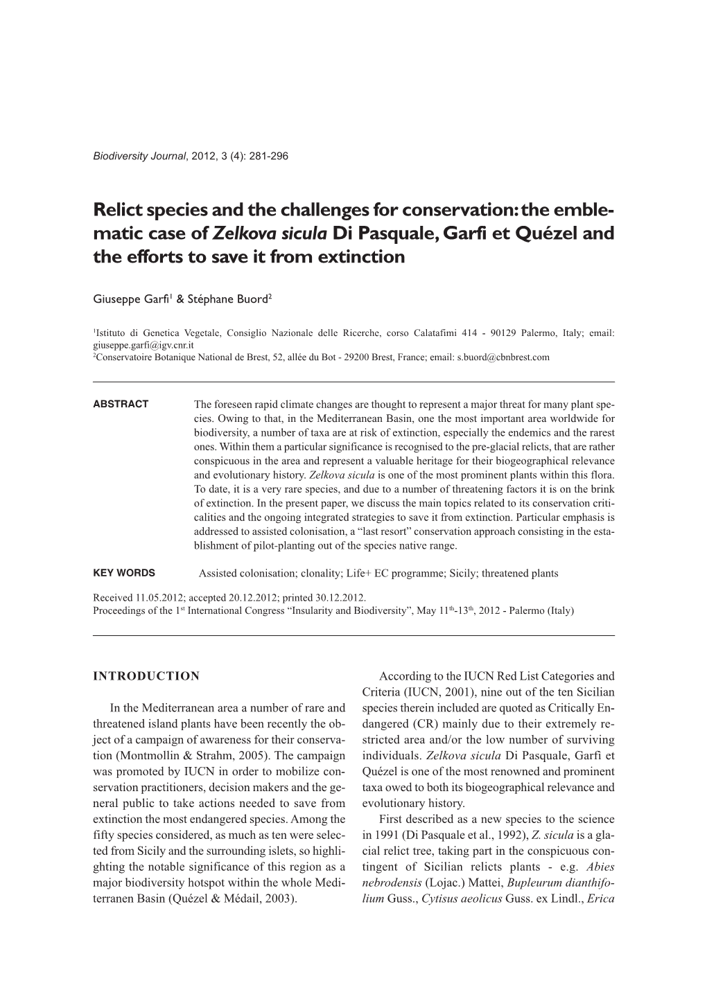 Relict Species and the Challenges for Conservation: the Emble - Matic Case of Zelkova Sicula Di Pasquale, Garfi Et Quézel and the Efforts to Save It from Extinction