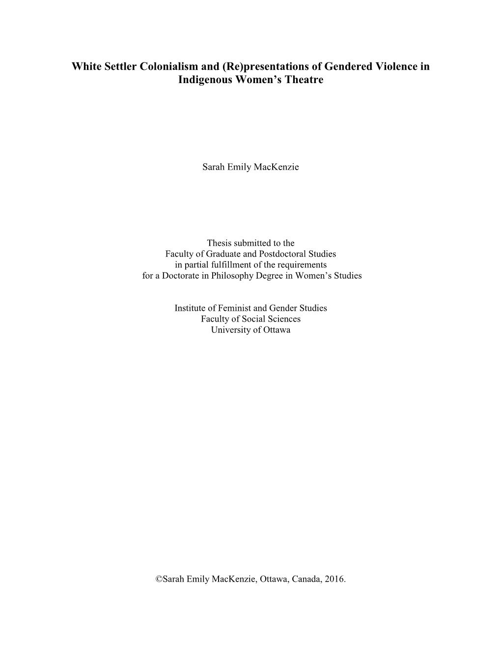 White Settler Colonialism and (Re)Presentations of Gendered Violence in Indigenous Women’S Theatre