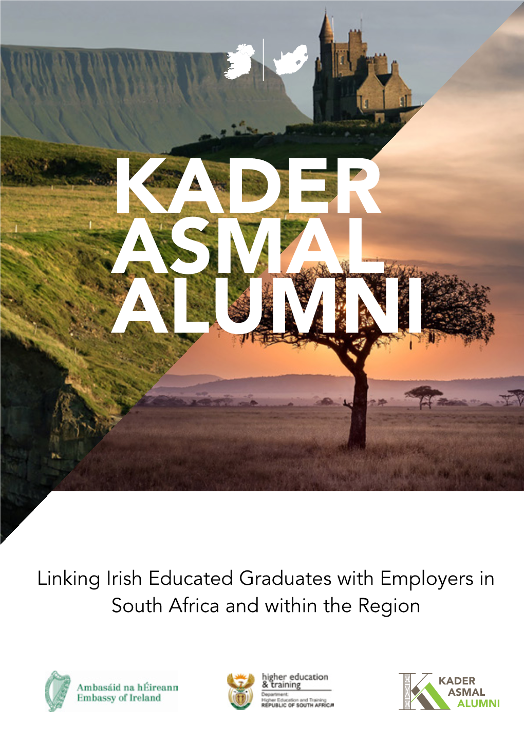 Kader Asmal Alumni Linking Irish Educated Graduates with Employers in South Africa and Within the Region Introduction