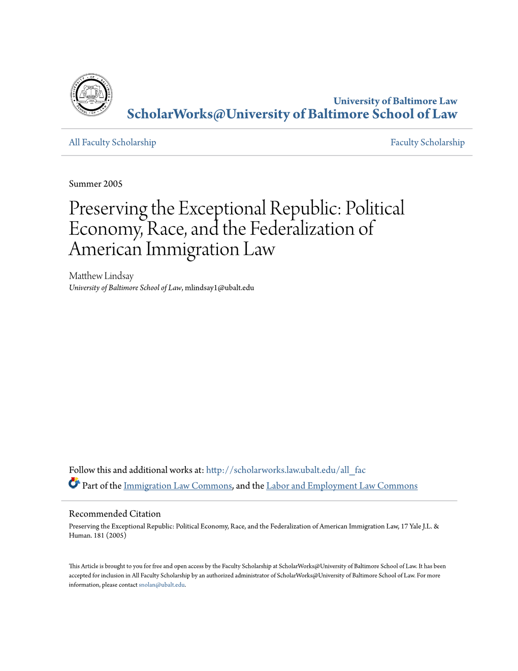 Political Economy, Race, and the Federalization of American Immigration Law Matthew Lindsay University of Baltimore School of Law, Mlindsay1@Ubalt.Edu