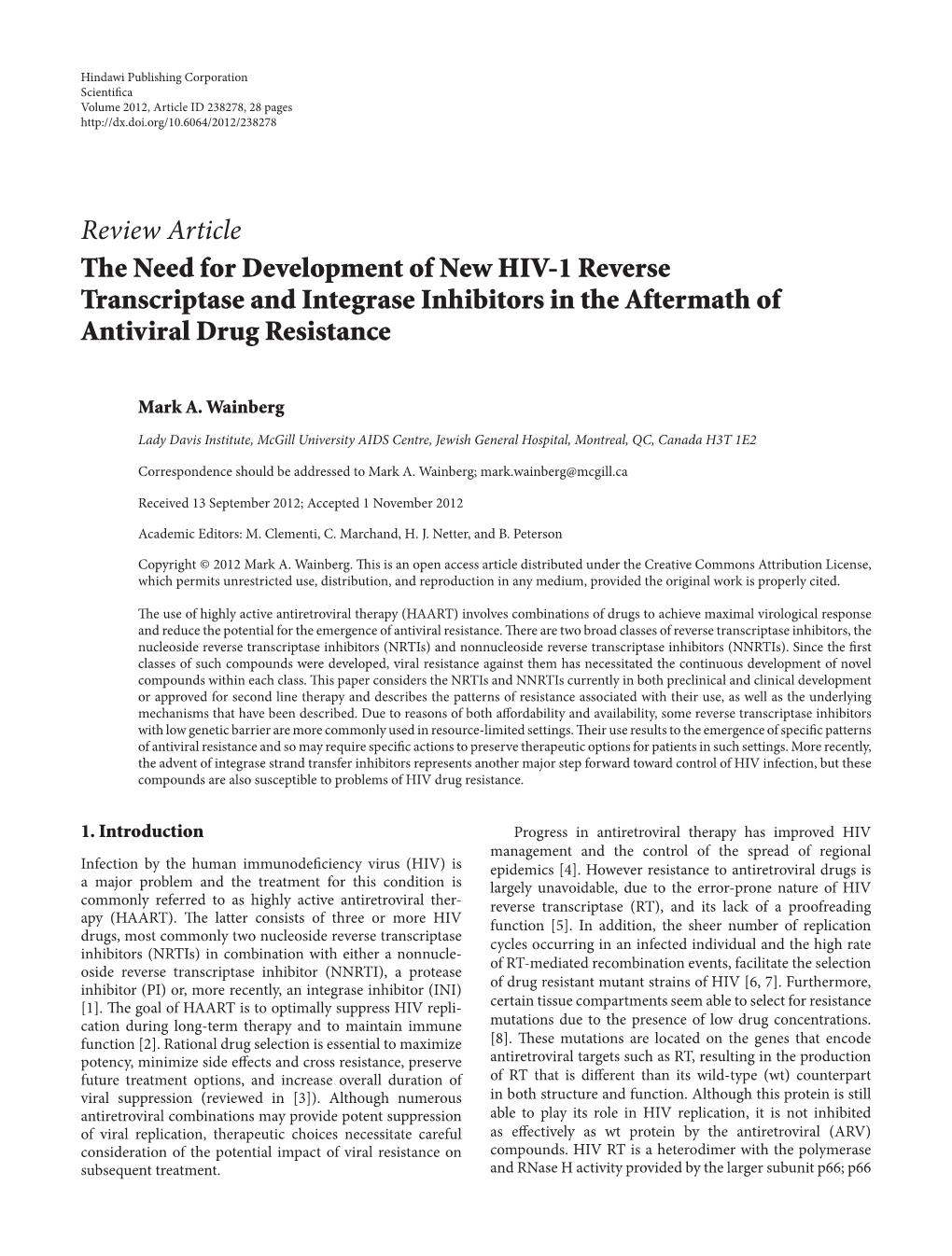 The Need for Development of New HIV-1 Reverse Transcriptase and Integrase Inhibitors in the Aftermath of Antiviral Drug Resistance