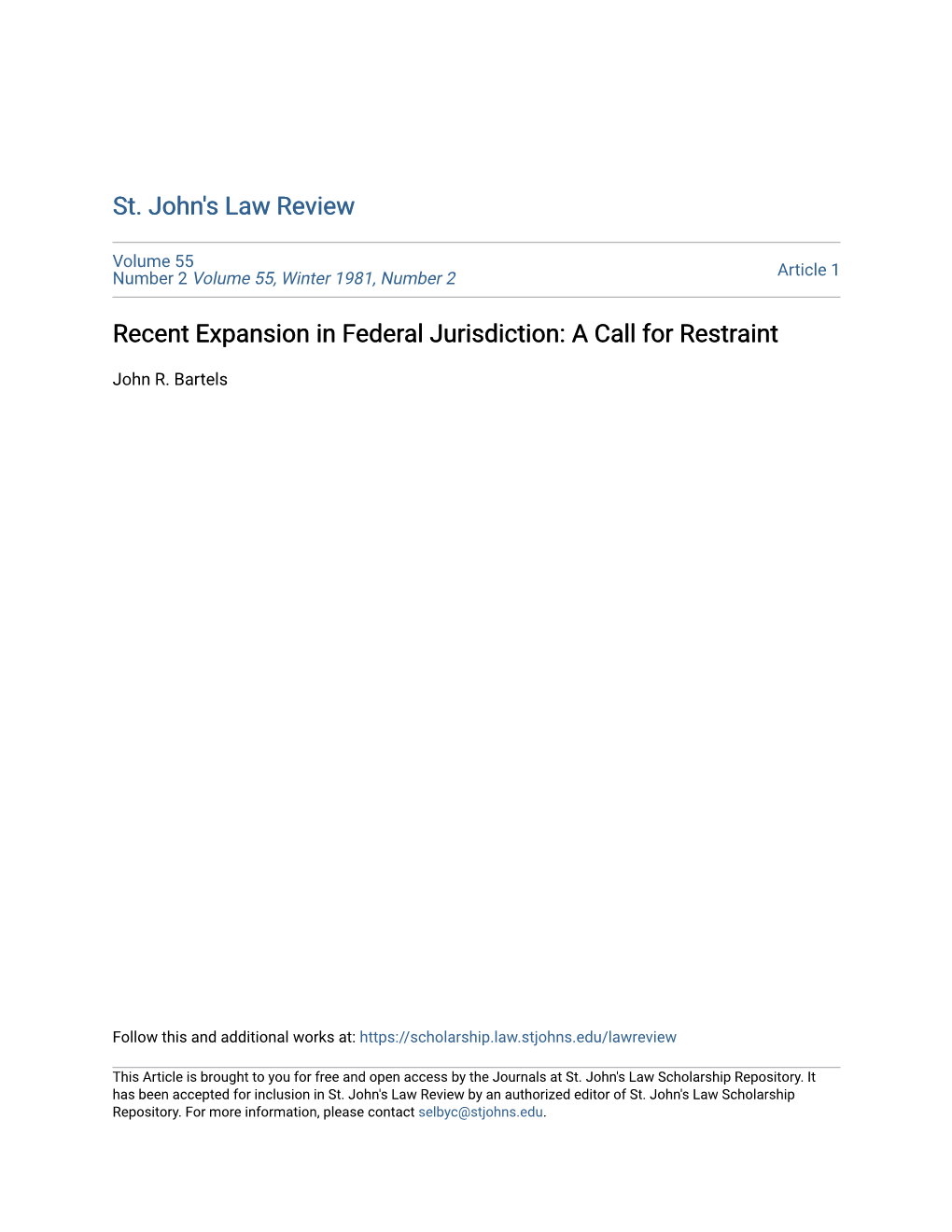 Recent Expansion in Federal Jurisdiction: a Call for Restraint