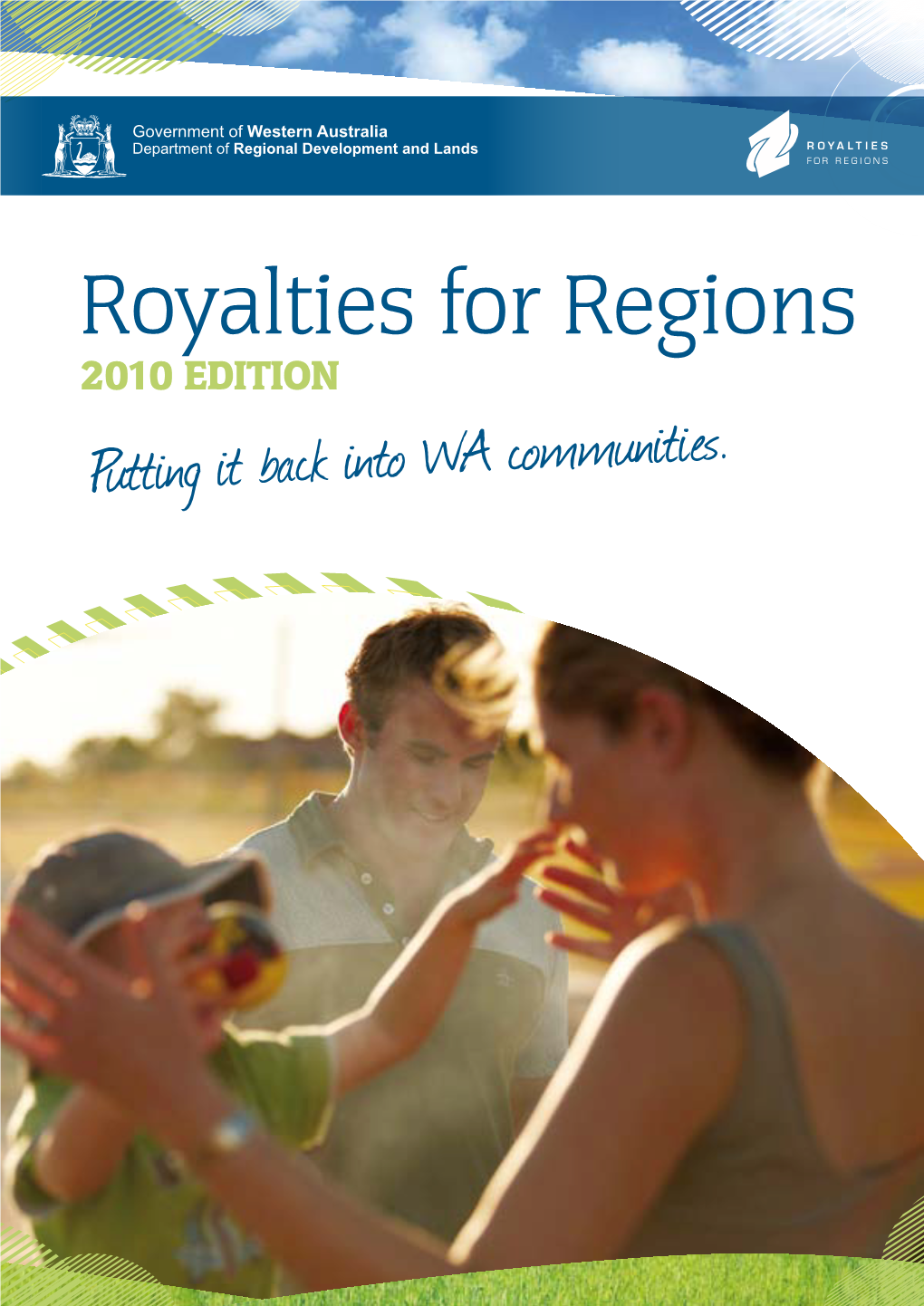 Royalties for Regions 2010 EDITION Putting It Back Into WA Communities