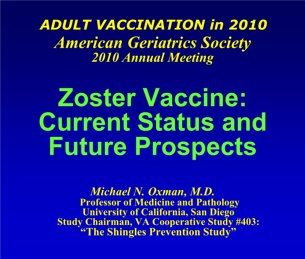 Zoster Vaccine: Current Status and Future Prospects