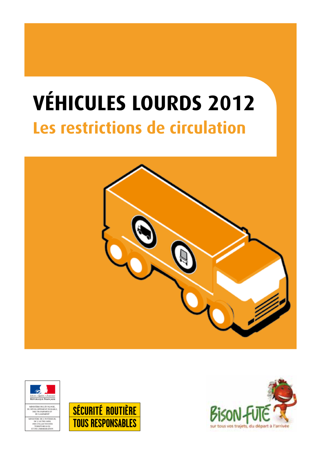 VÉHICULES LOURDS 2012 Les Restrictions De Circulation