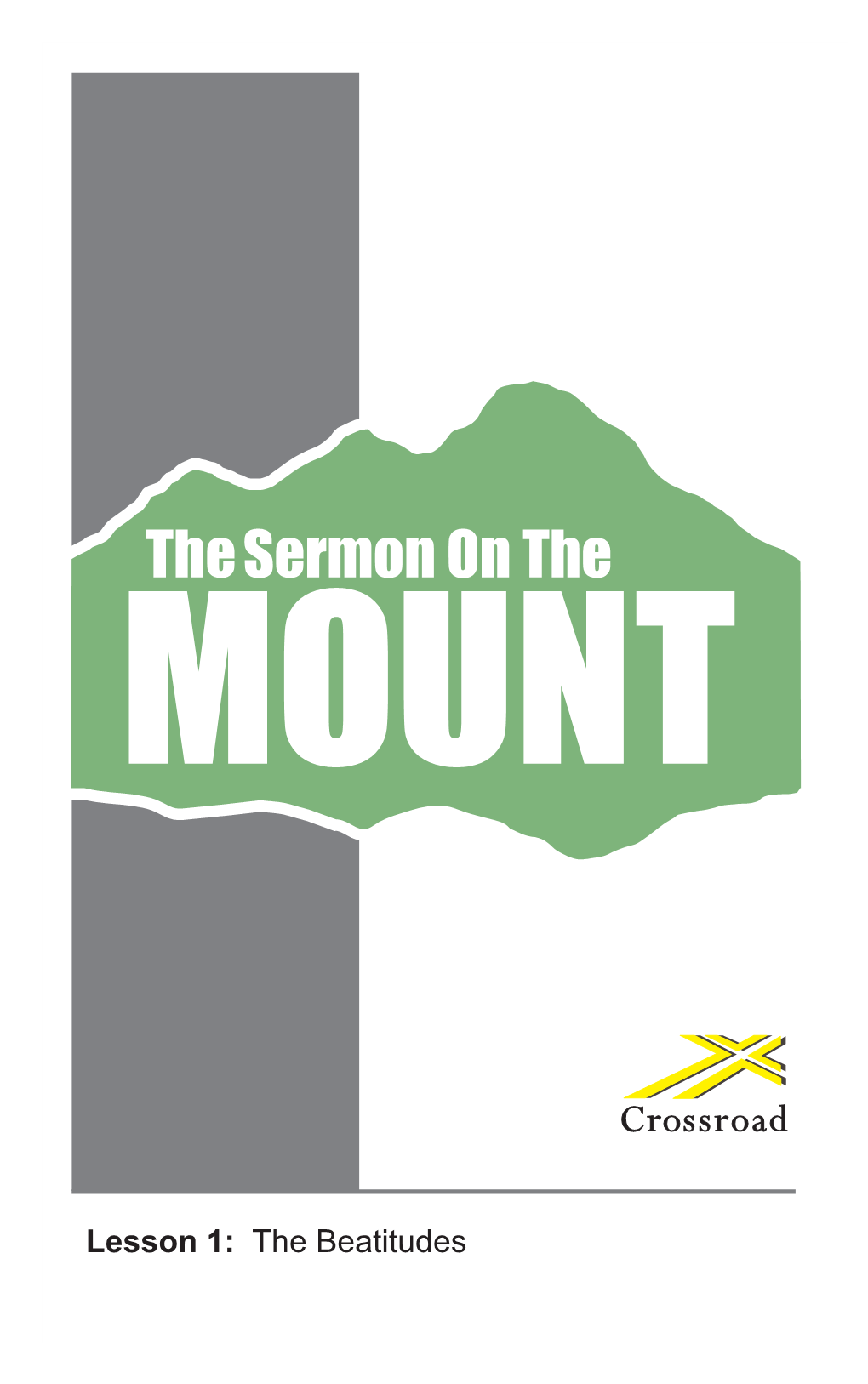 Lesson 1: the Beatitudes Notes, Prayer Requests and Comments
