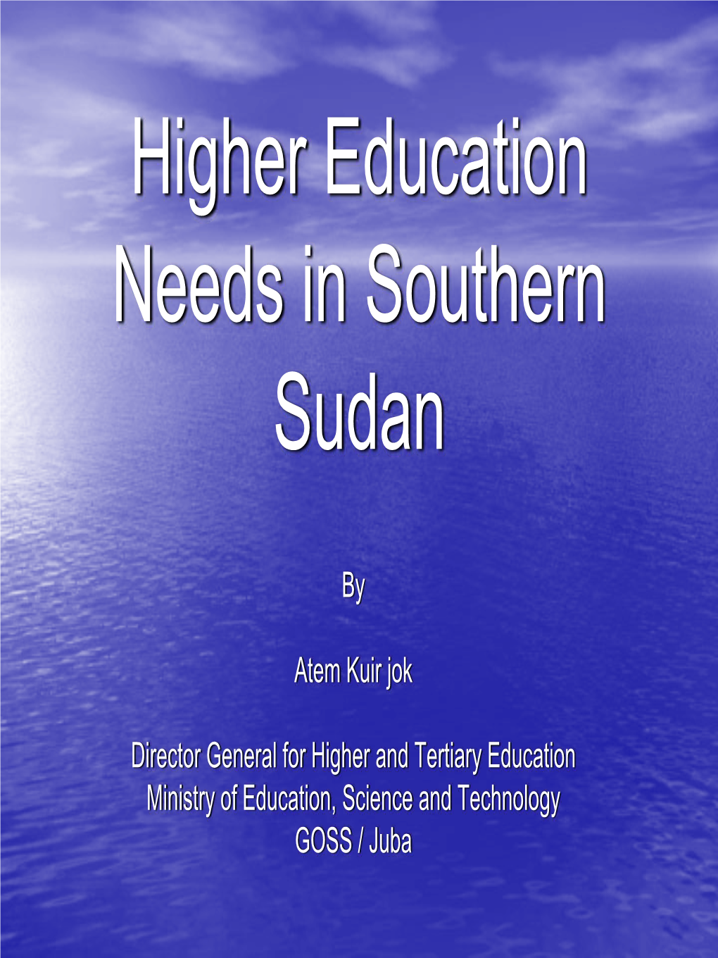 Higher Education Needs in Southern Sudan