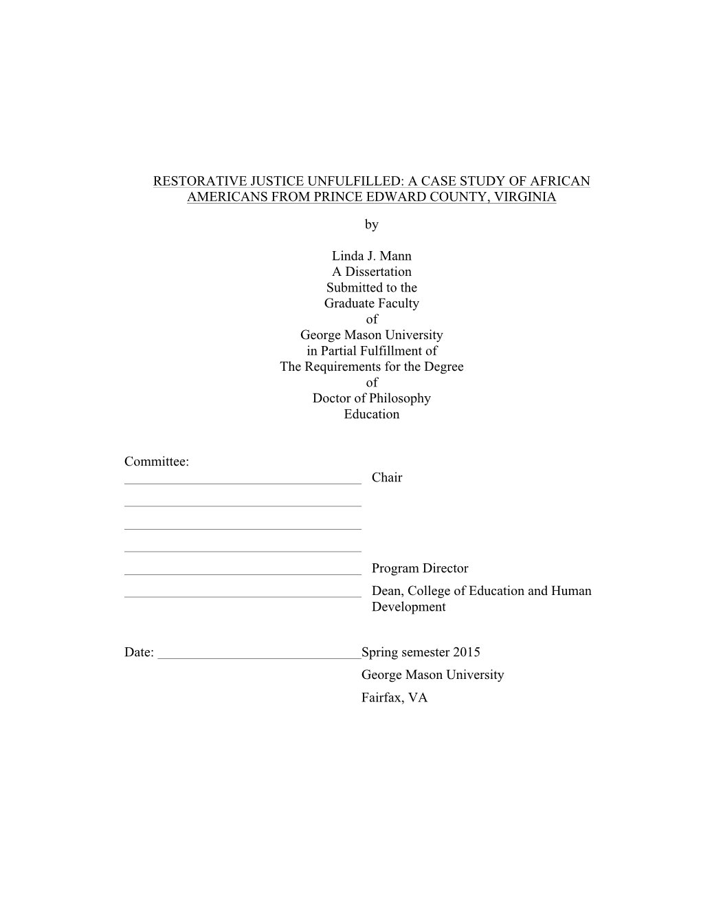 RESTORATIVE JUSTICE UNFULFILLED: a CASE STUDY of AFRICAN AMERICANS from PRINCE EDWARD COUNTY, VIRGINIA By