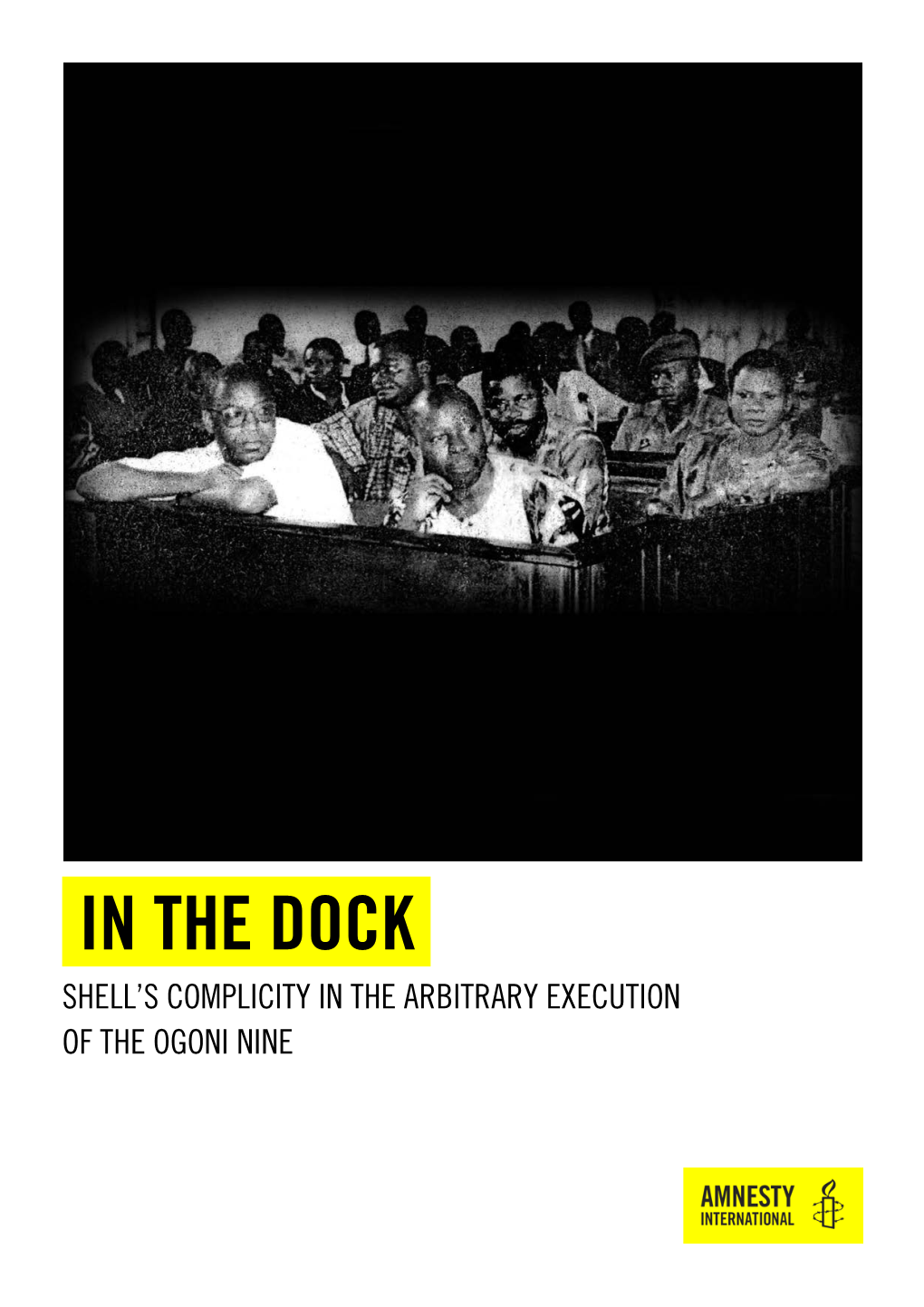 In the Dock Shell’S Complicity in the Arbitrary Execution of the Ogoni Nine