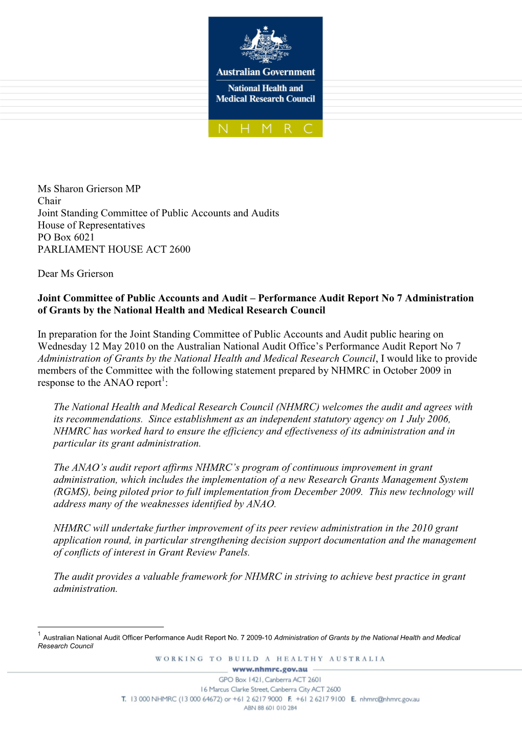 Ms Sharon Grierson MP Chair Joint Standing Committee of Public Accounts and Audits House of Representatives PO Box 6021 PARLIAMENT HOUSE ACT 2600