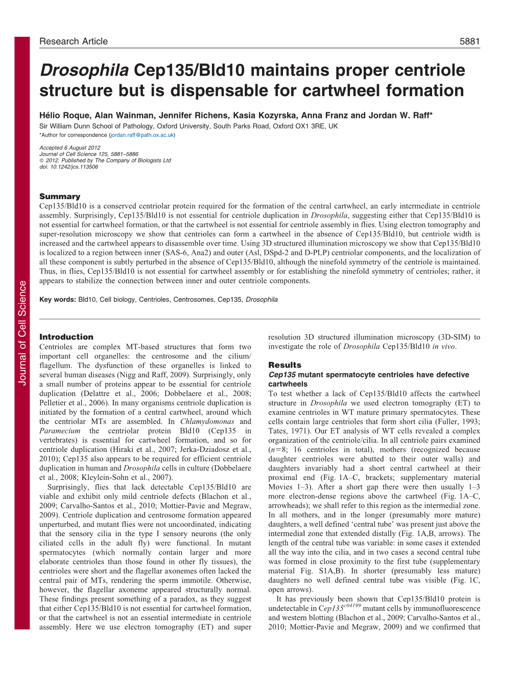 Drosophila Cep135/Bld10 Maintains Proper Centriole Structure but Is Dispensable for Cartwheel Formation