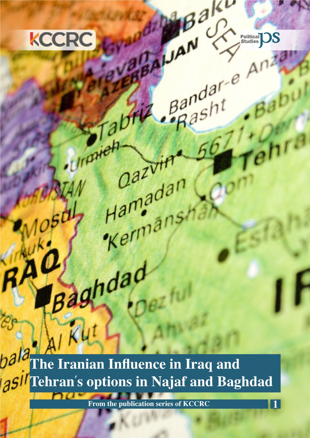The Iranian Influence in Iraq and Tehran׳S Options in Najaf And