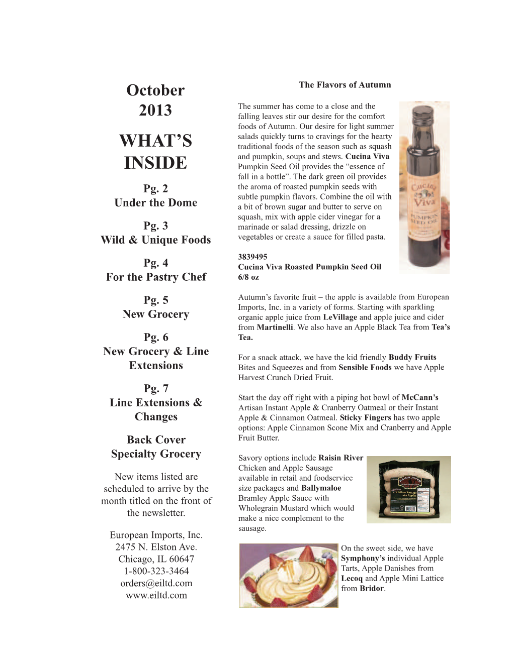 October 2013 Newsletter Wild & Unique Foods by Tim Doyle, Meat & Game Specialist Discover the Difference of Duck