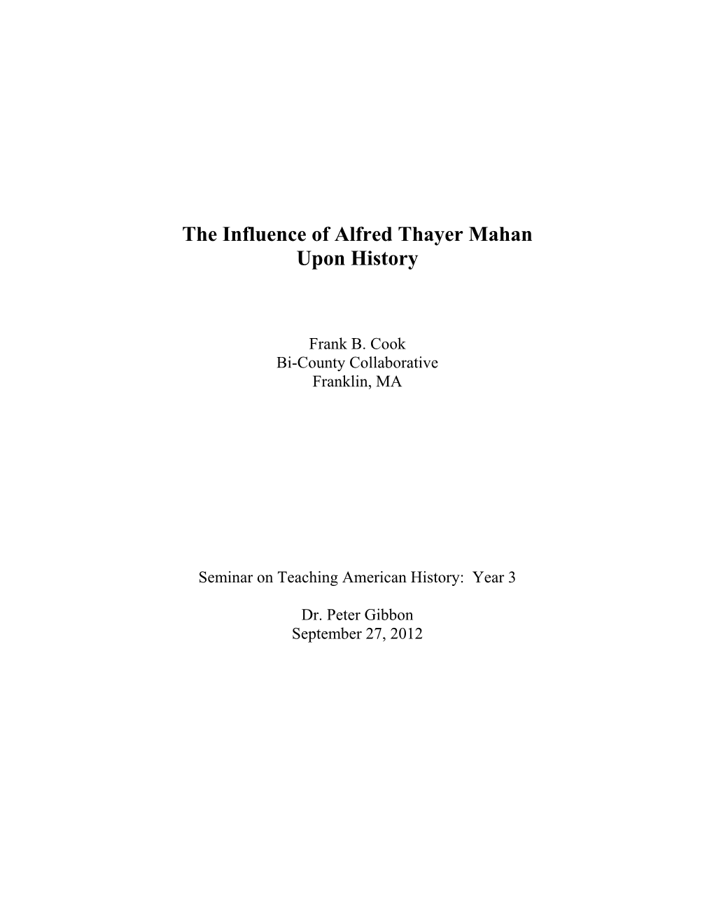 The Influence of Alfred Thayer Mahan Upon History