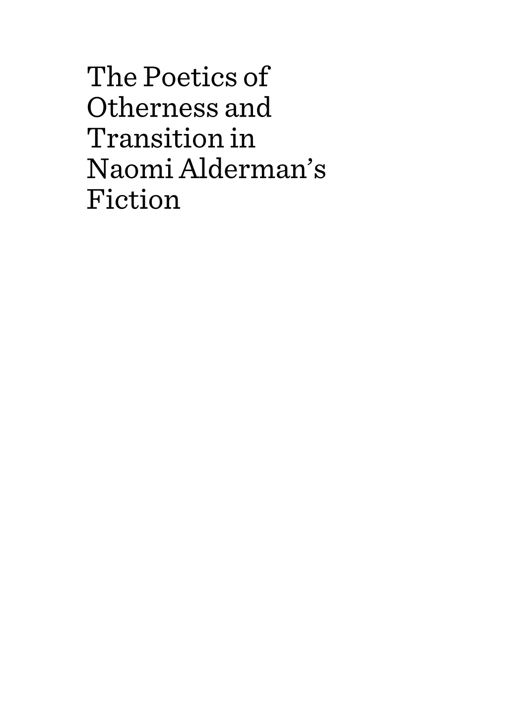 The Poetics of Otherness and Transition in Naomi Alderman's