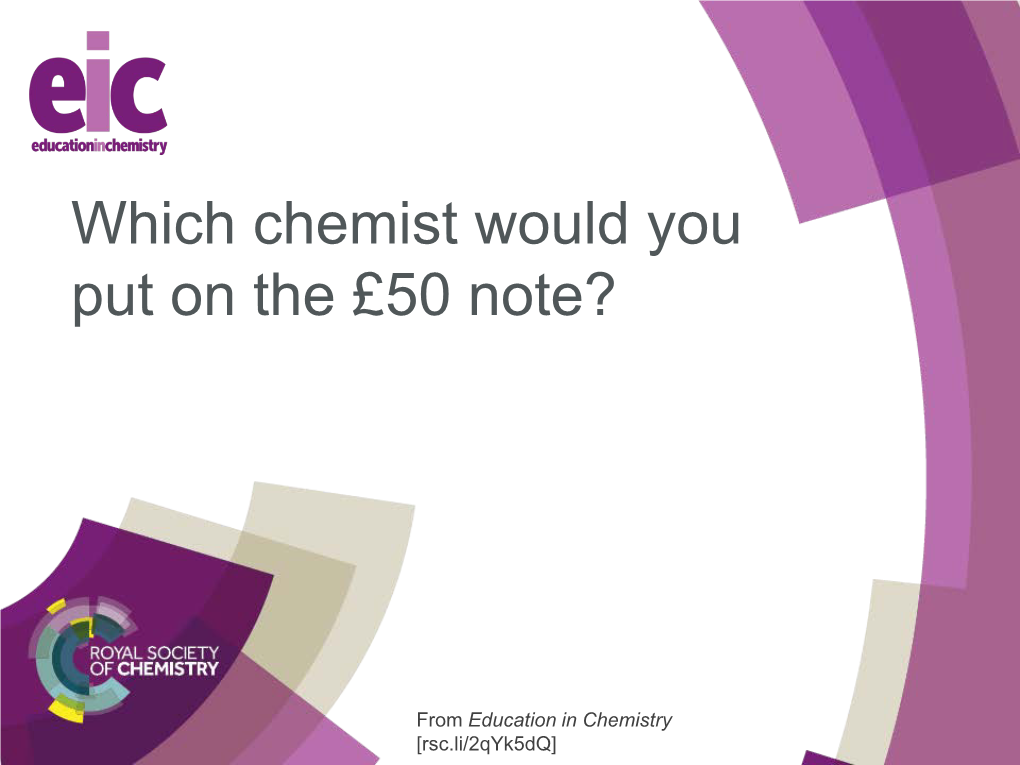 Which Chemist Would You Put on the £50 Note?