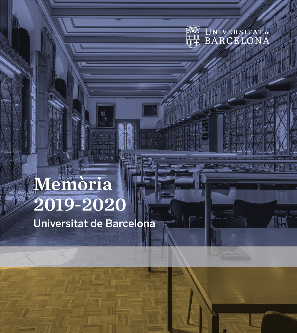 Memòria 2019-2020 Universitat De Barcelona Sumari