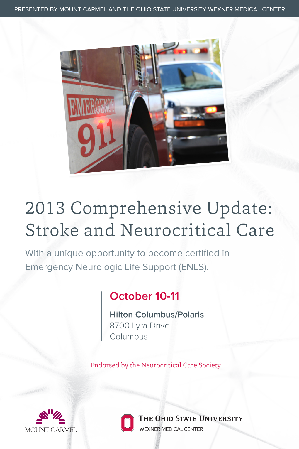 Stroke and Neurocritical Care with a Unique Opportunity to Become Certified in Emergency Neurologic Life Support (ENLS)