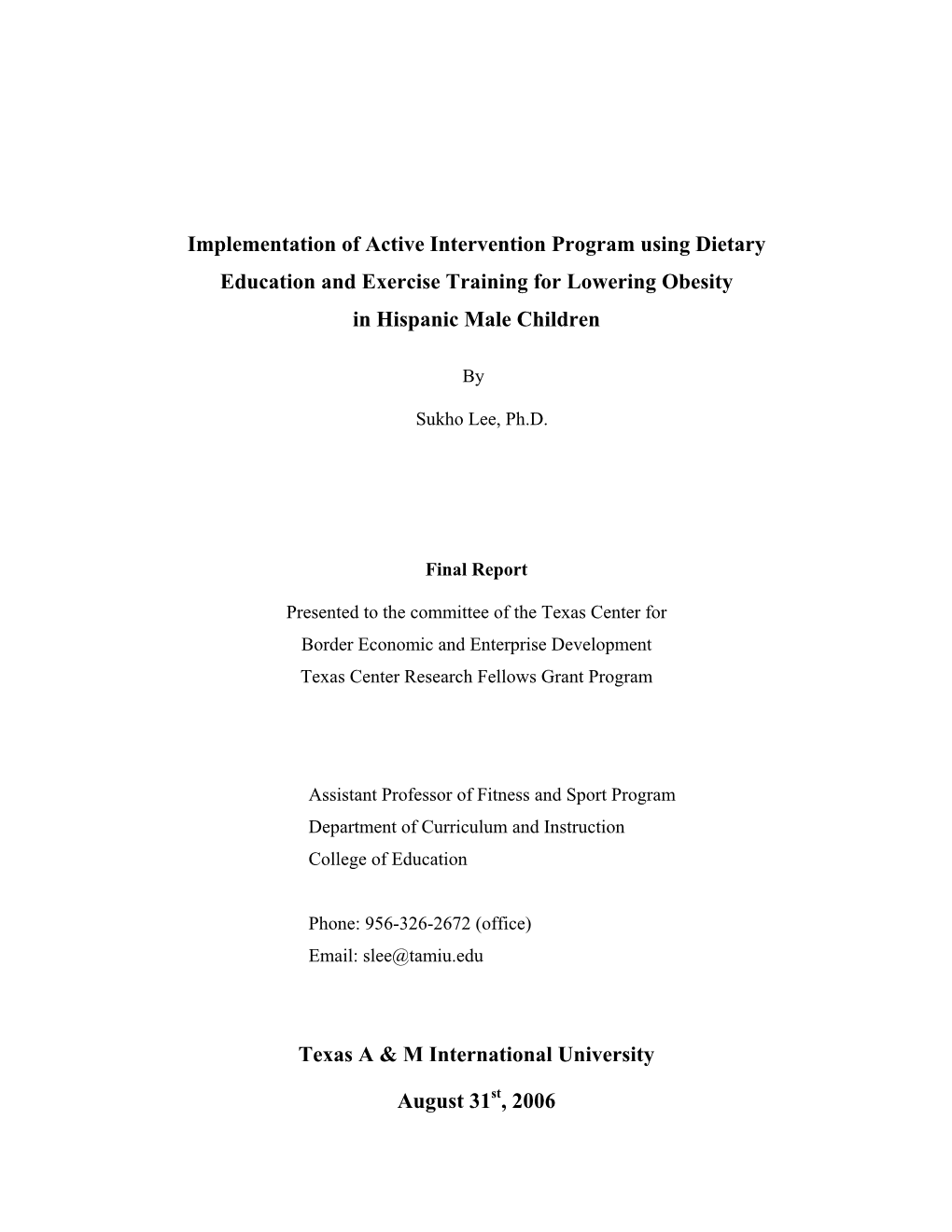 Implementation of Active Intervention Program Using Dietary Education and Exercise Training for Lowering Obesity in Hispanic Male Children