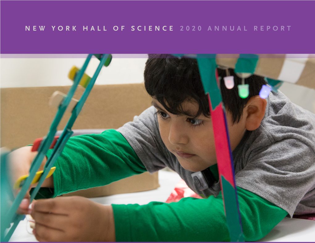 New York Hall of Science 2020 Annual Report President’S Letter