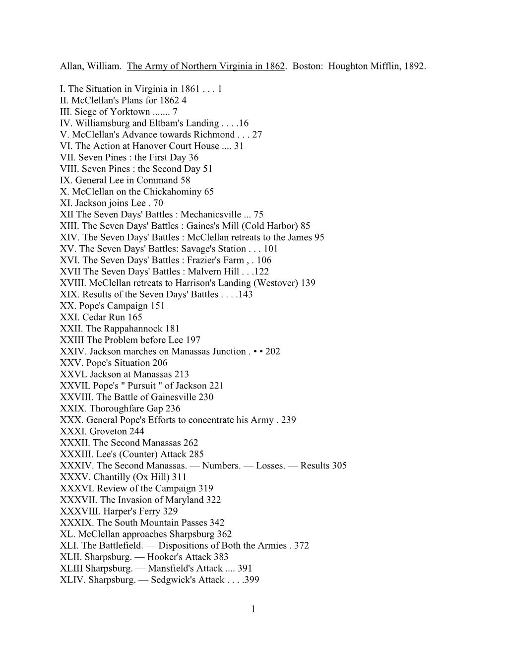 1 Allan, William. the Army of Northern Virginia in 1862. Boston: Houghton