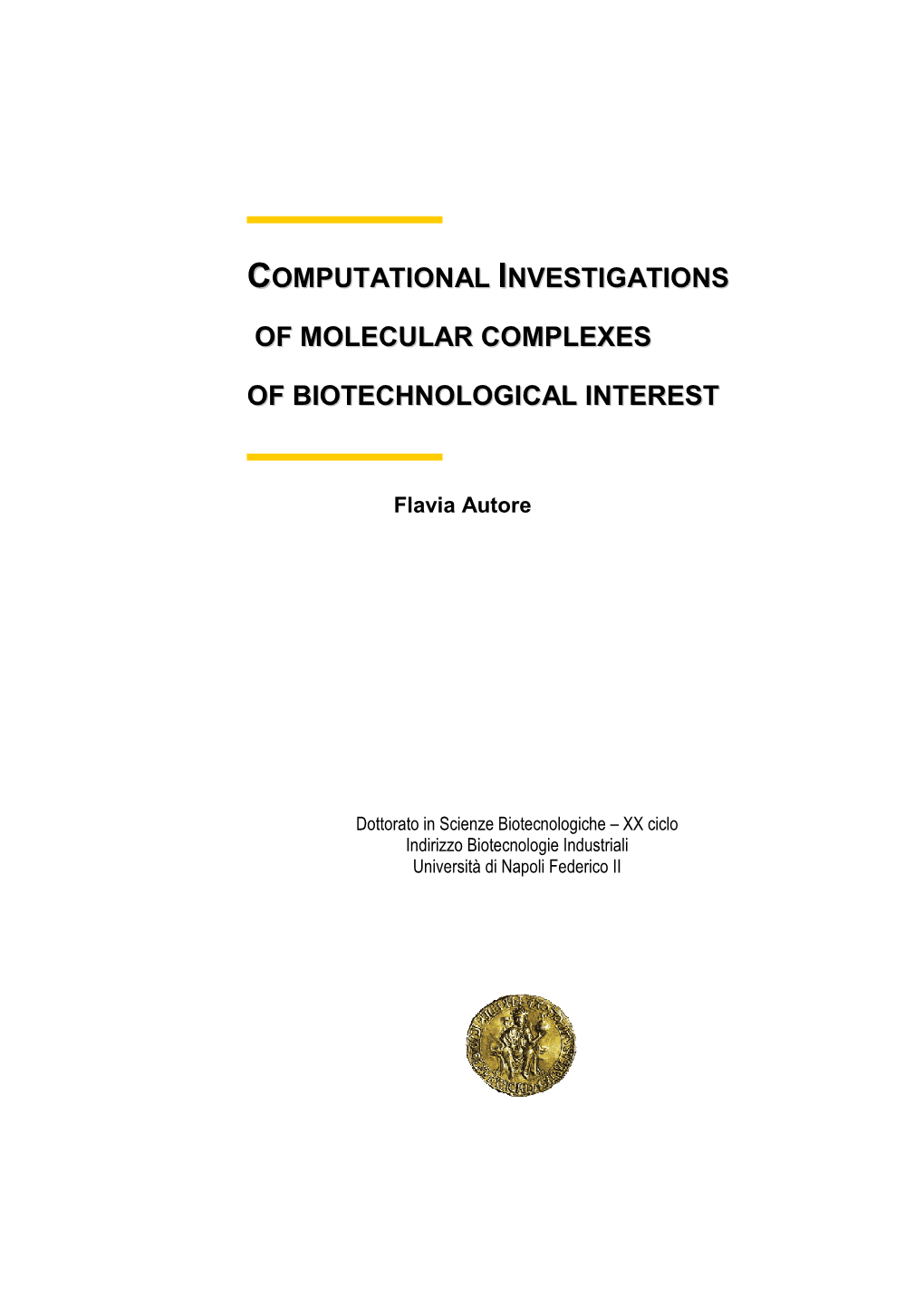 Computational Investigations of Molecular Complexes of Biotechnological Interest