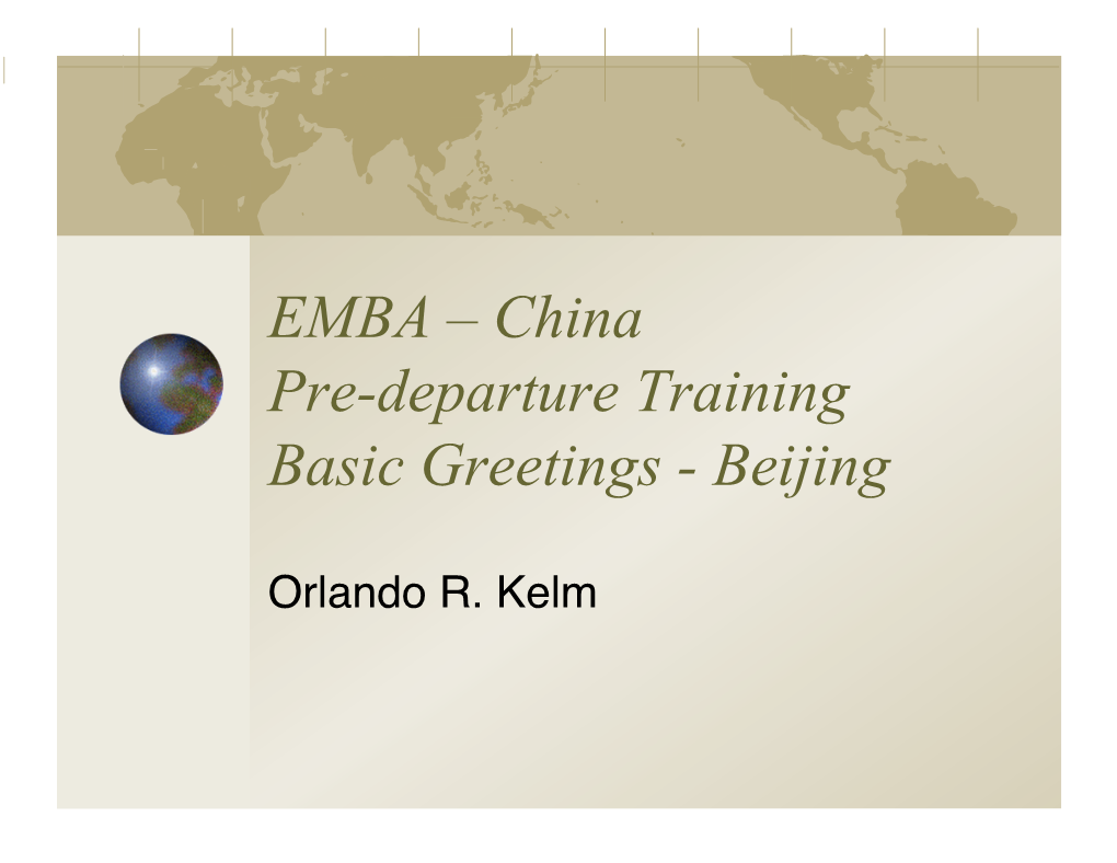 EMBA – China Pre-Departure Training Basic Greetings - Beijing