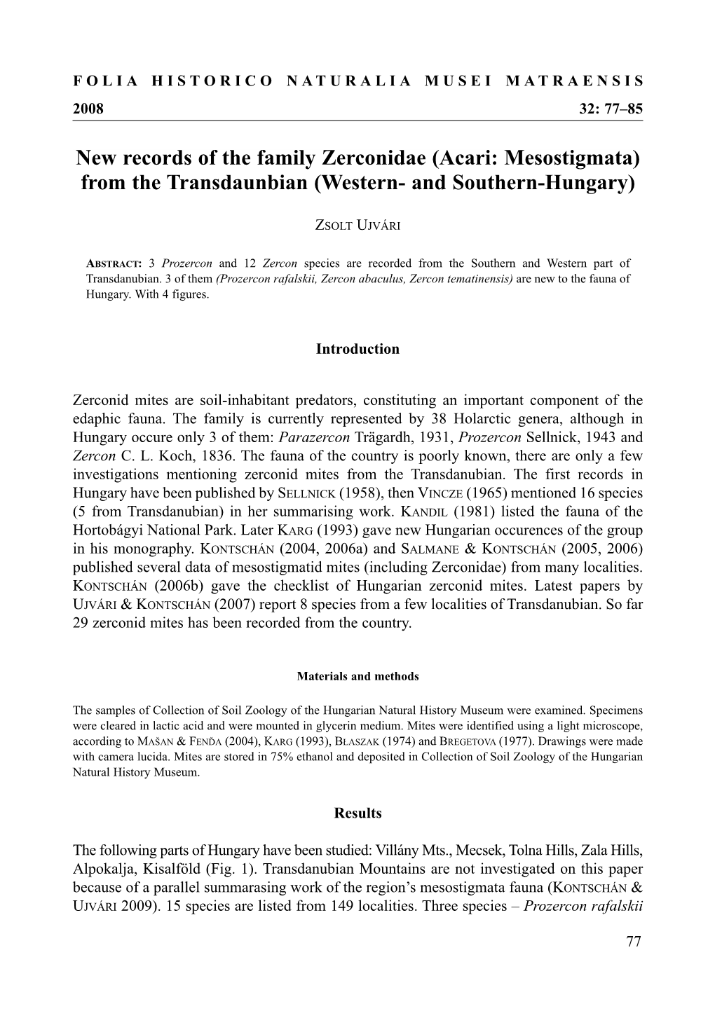 New Records of the Family Zerconidae (Acari: Mesostigmata) from the Transdaunbian (Western- and Southern-Hungary)