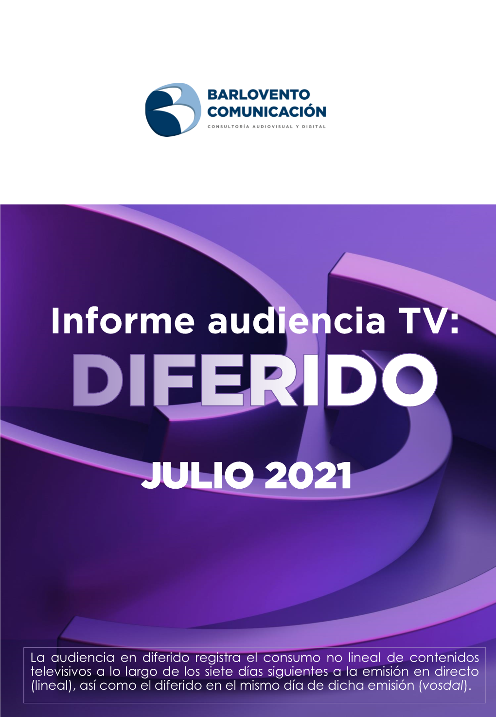 Informe Audiencia: DIFERIDO