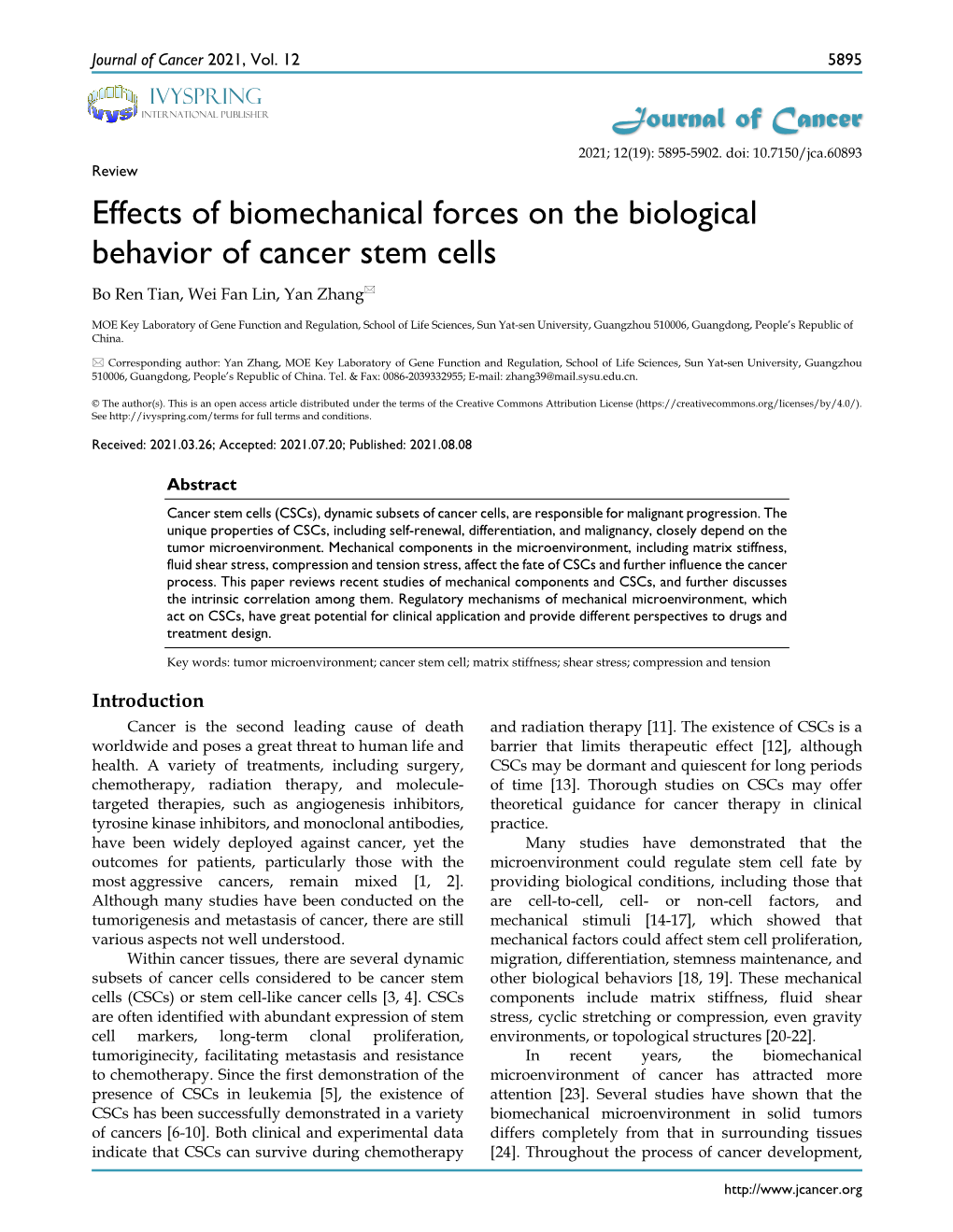 Effects of Biomechanical Forces on the Biological Behavior of Cancer Stem Cells Bo Ren Tian, Wei Fan Lin, Yan Zhang