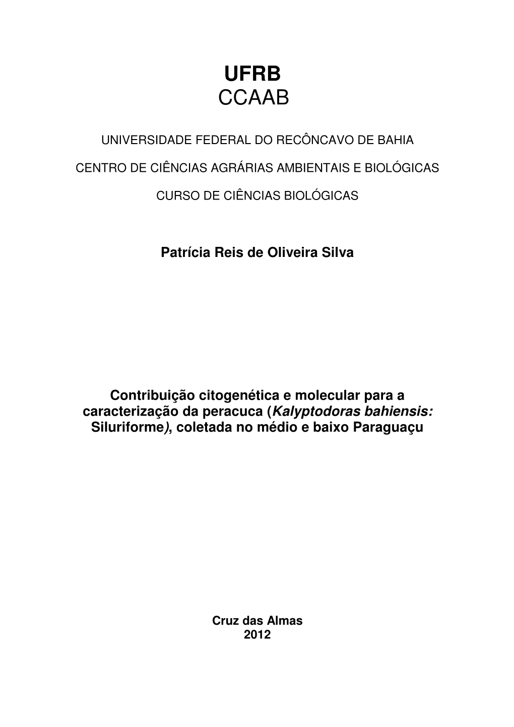 Kalyptodoras Bahiensis: Siluriforme ), Coletada No Médio E Baixo Paraguaçu