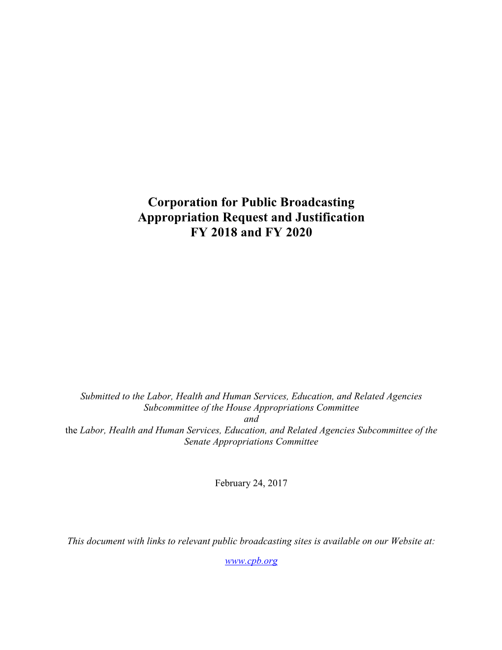 Corporation for Public Broadcasting Appropriation Request and Justification FY 2018 and FY 2020