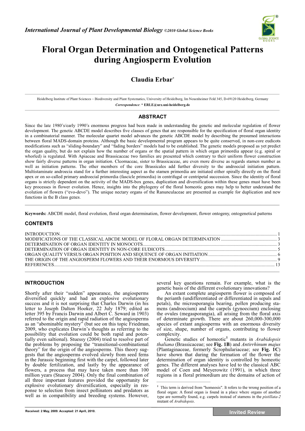 Floral Organ Determination and Ontogenetical Patterns During Angiosperm Evolution Claudia Erbar*