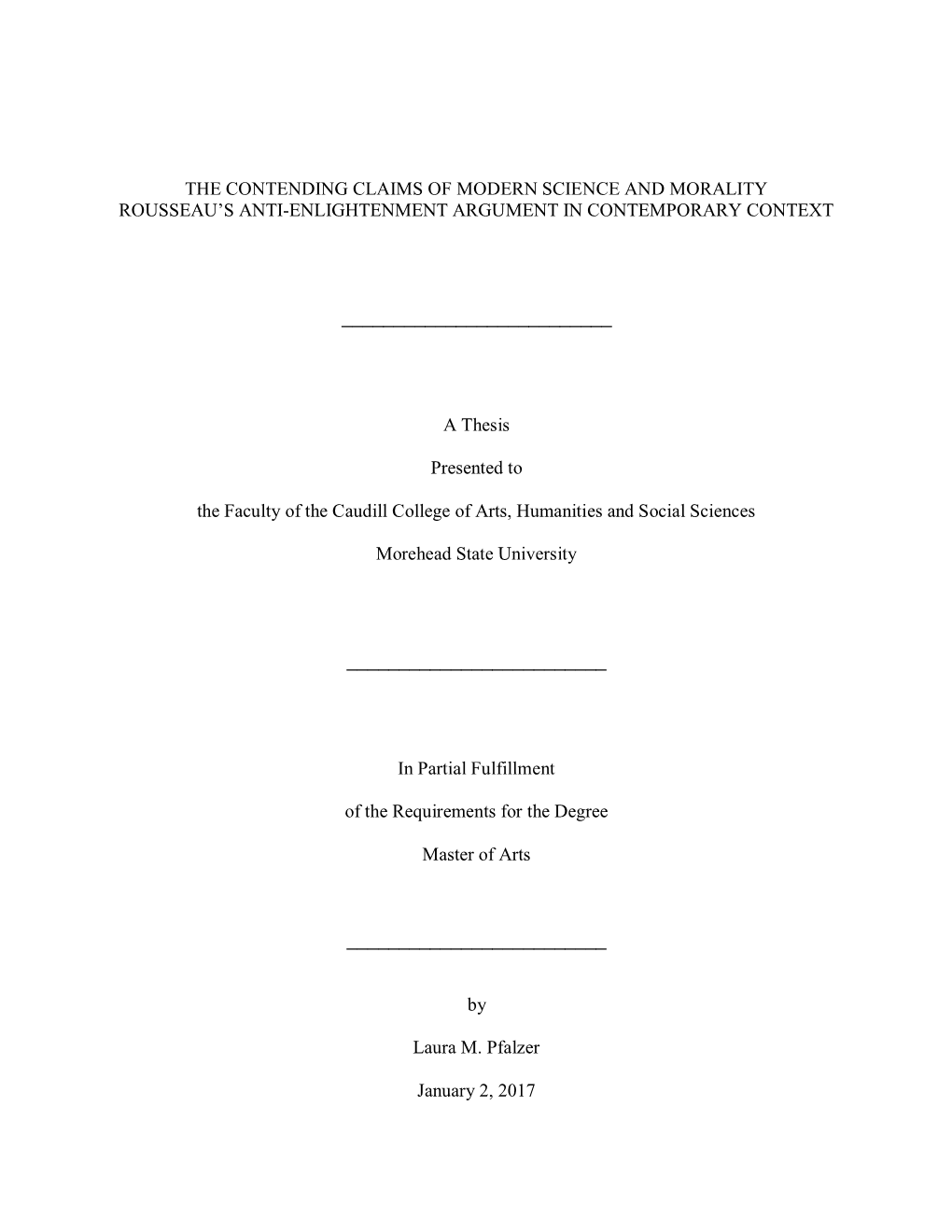 The Contending Claims of Modern Science and Morality Rousseau's Anti-Enlightenment Argument in Contemporary Context