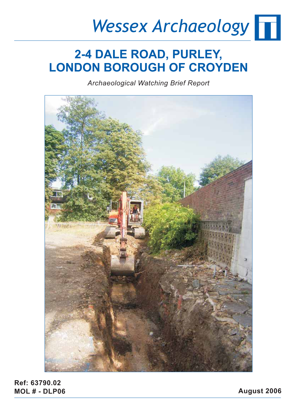 2-4 DALE ROAD, PURLEY, LONDON BOROUGH of CROYDEN Archaeological Watching Brief Report